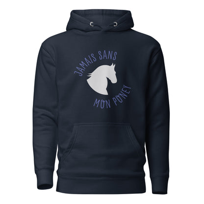 Jamais sans mon poney - Sweat à Capuche Unisexe