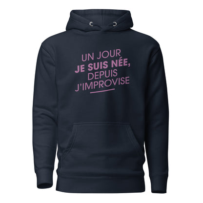 Un jour je suis née - Sweat à Capuche Unisexe
