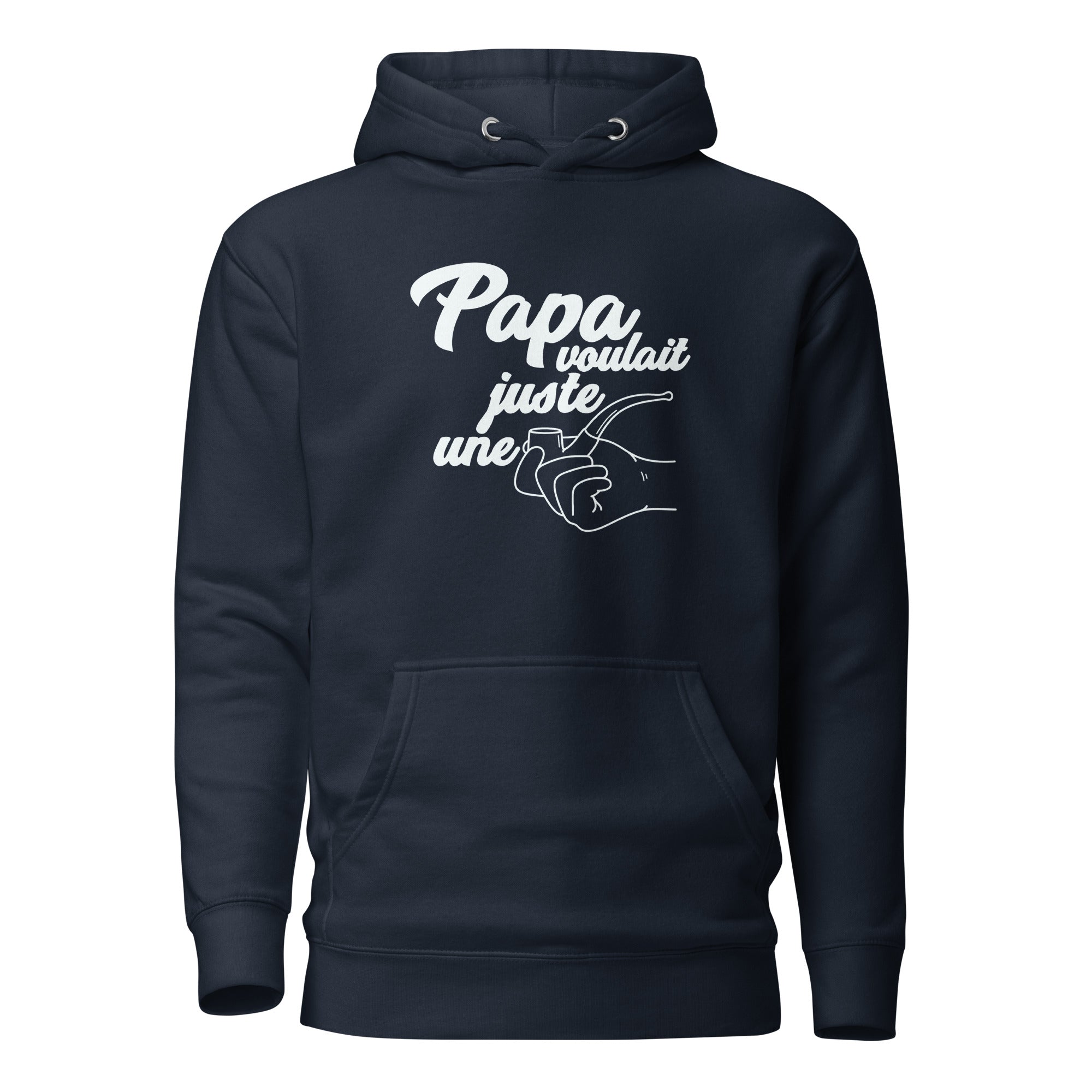 Papa voulait juste un pipe - Sweat à Capuche Unisexe