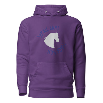Jamais sans mon poney - Sweat à Capuche Unisexe