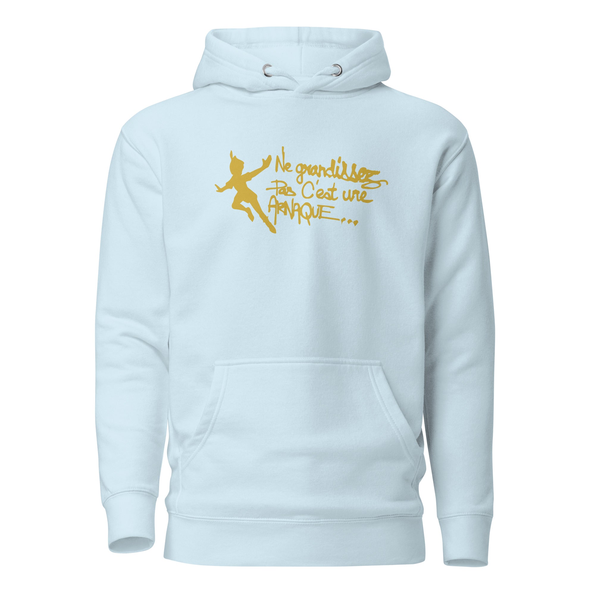 Ne grandissez pas  -  Sweat à Capuche Unisexe
