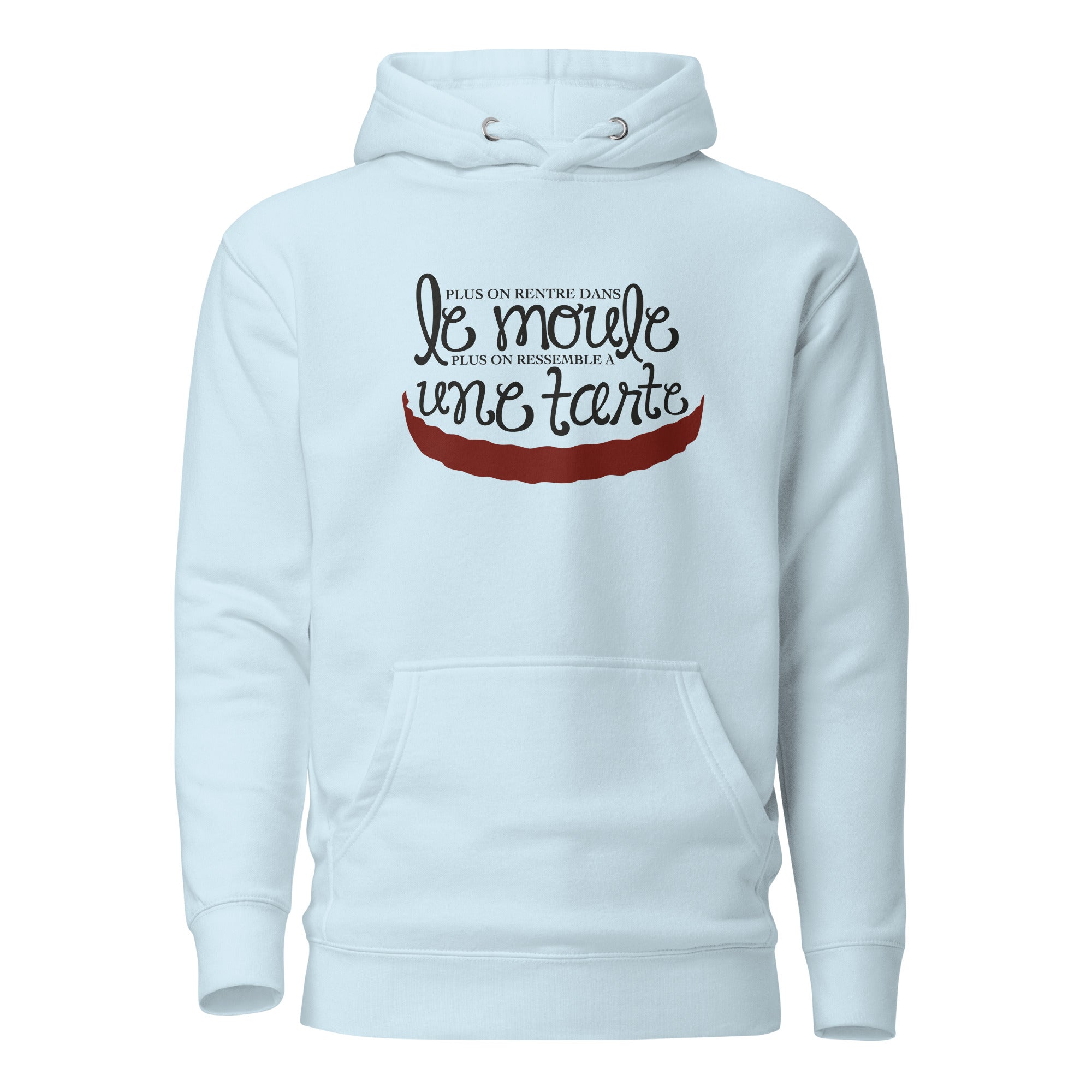Plus on ressemble à une tarte - Sweat à Capuche Unisexe