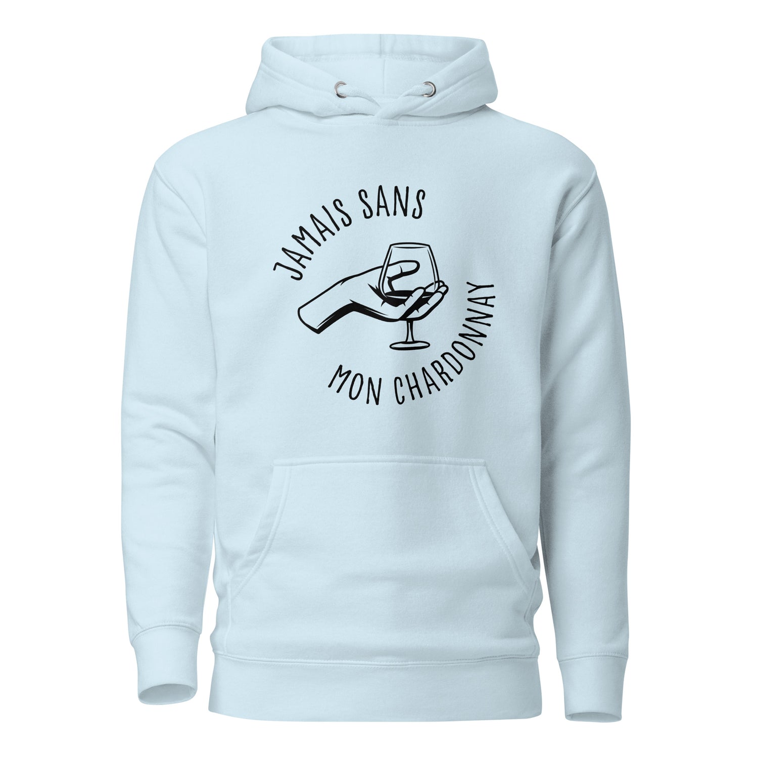 Jamais sans mon chardonnay - Sweat à Capuche Unisexe