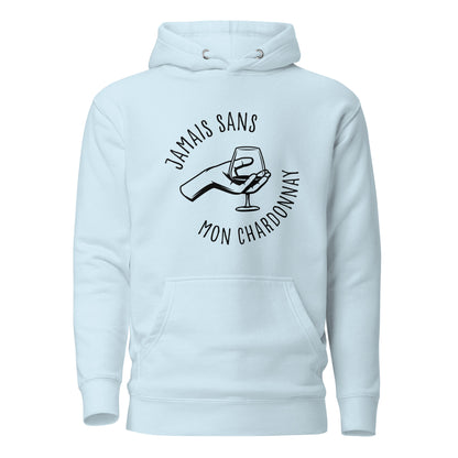 Jamais sans mon chardonnay - Sweat à Capuche Unisexe