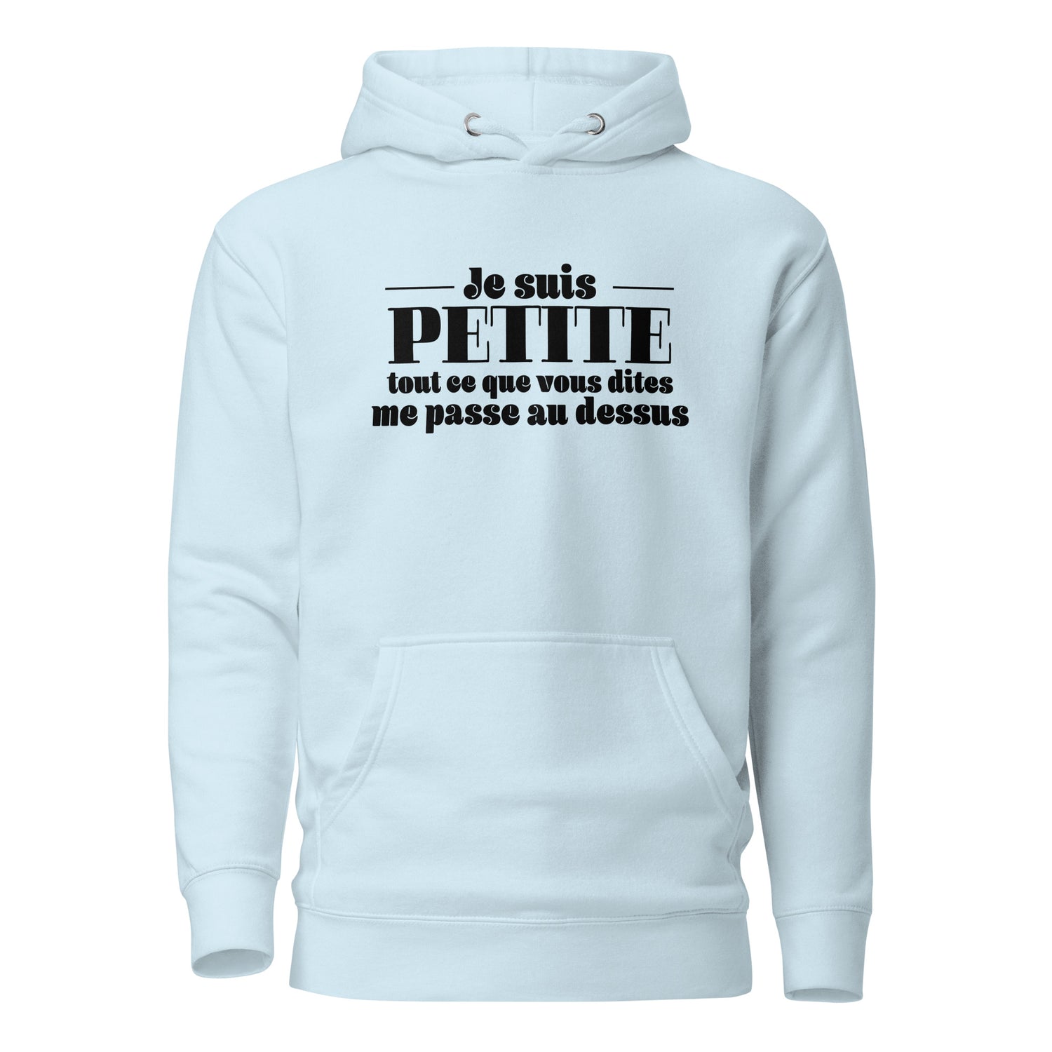 Je suis petite - Sweat à Capuche Unisexe