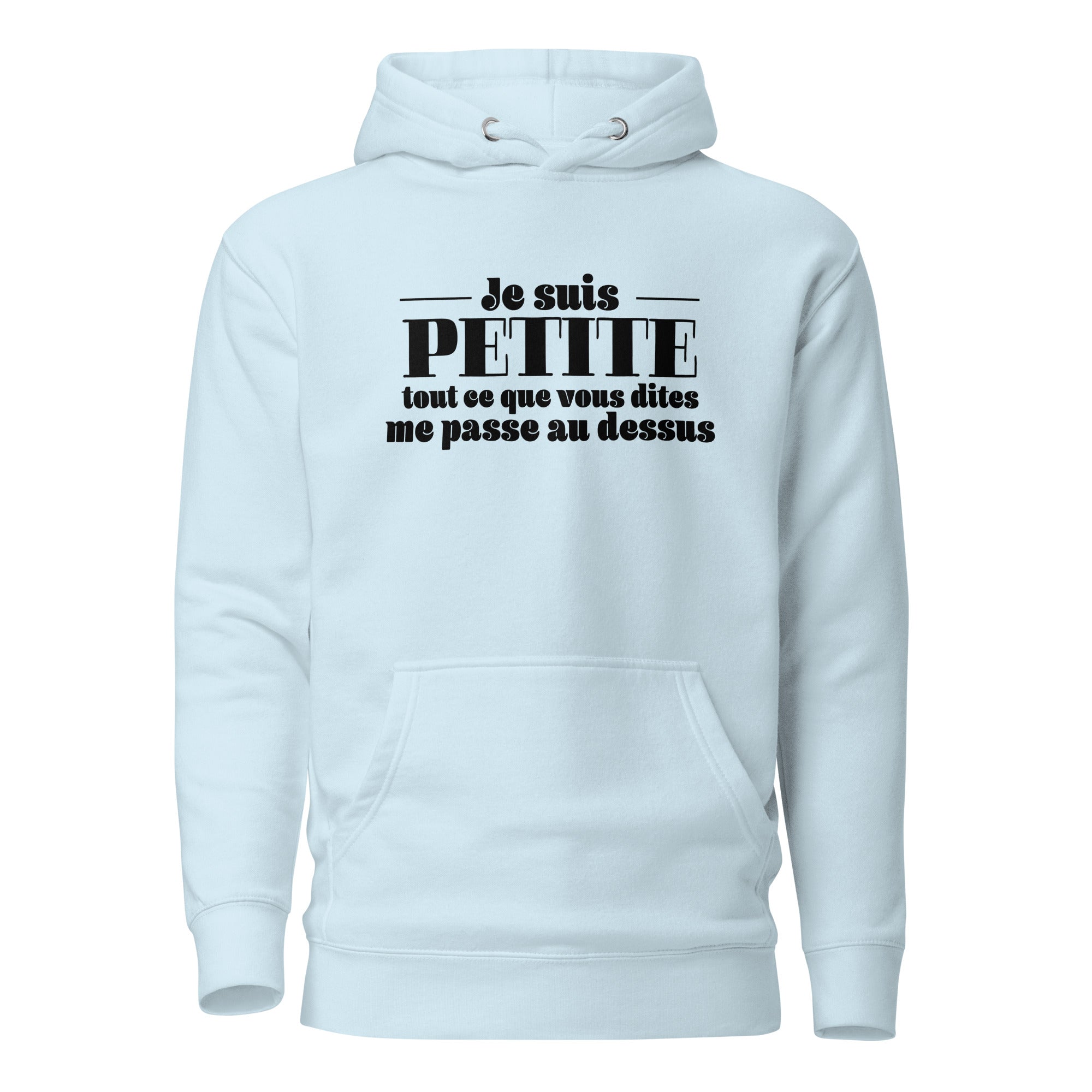 Je suis petite - Sweat à Capuche Unisexe