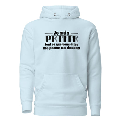 Je suis petite - Sweat à Capuche Unisexe
