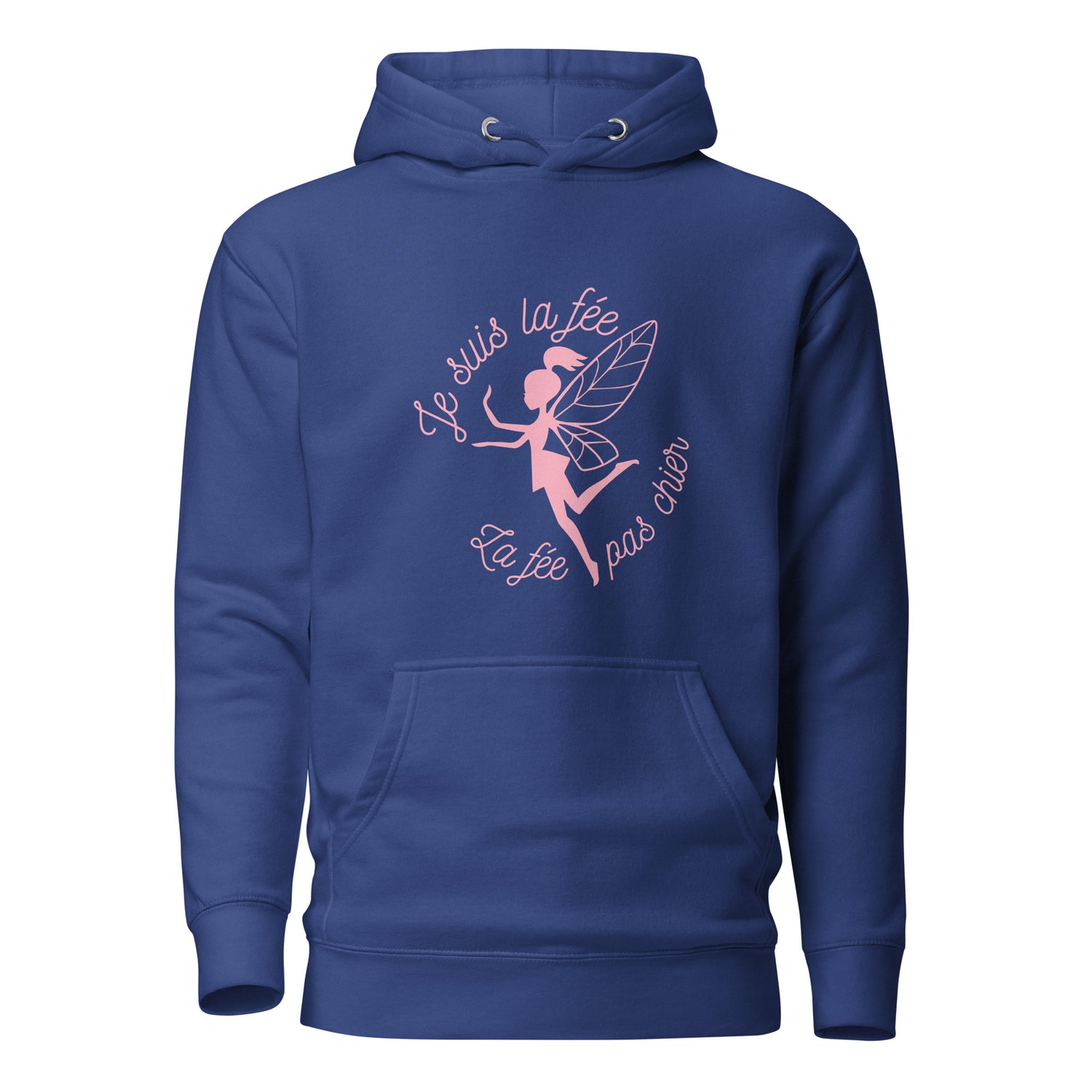 Je suis la fée, la fée pas chier -  Sweat à Capuche Unisexe