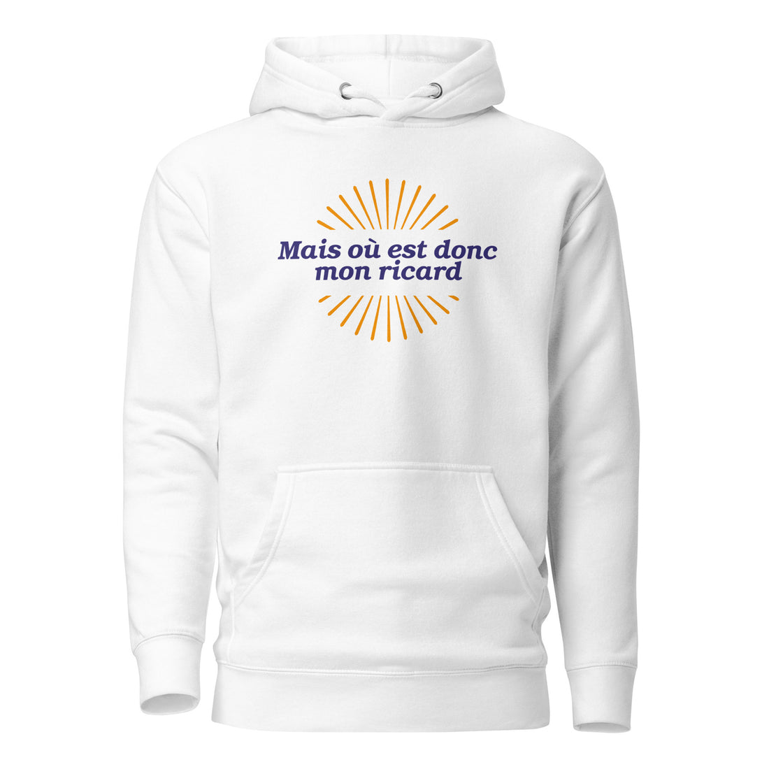 Mais où est donc mon ricard - Sweat à Capuche Unisexe