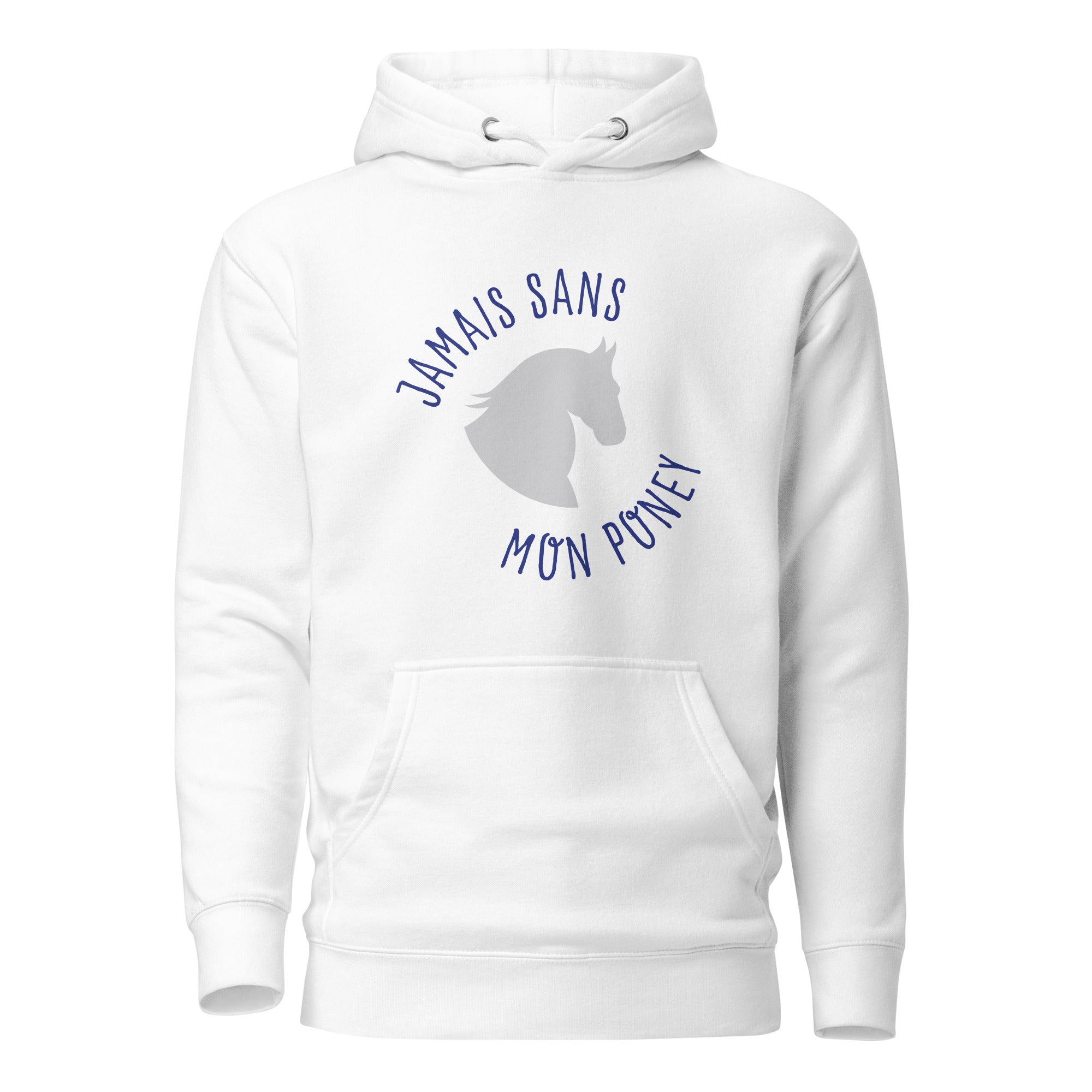 Jamais sans mon poney - Sweat à Capuche Unisexe