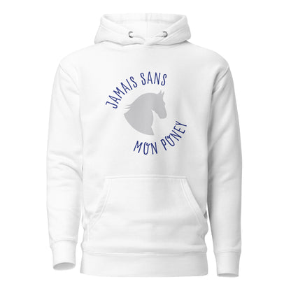Jamais sans mon poney - Sweat à Capuche Unisexe