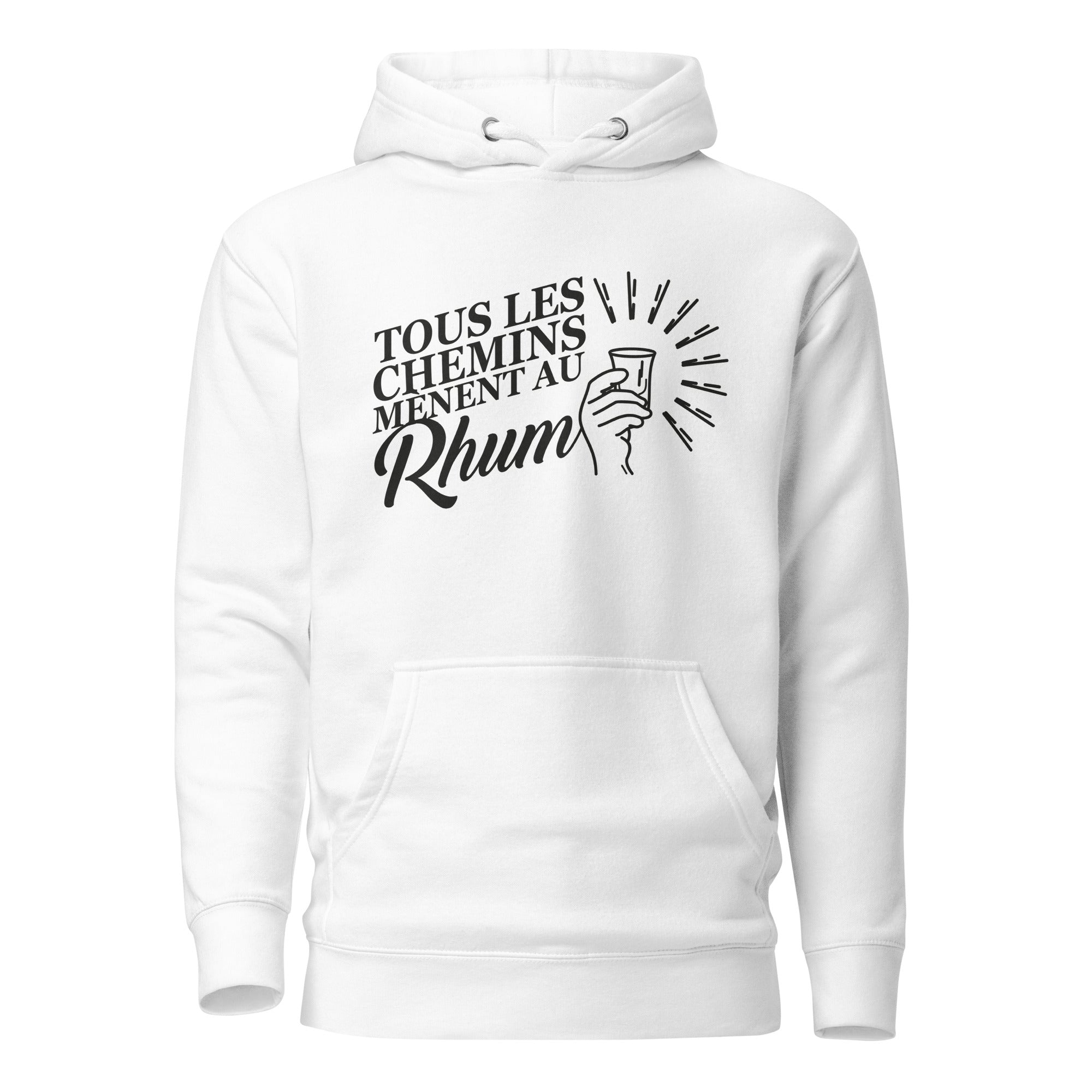 Tous les chemins mènent au Rhum - Sweat à Capuche Unisexe