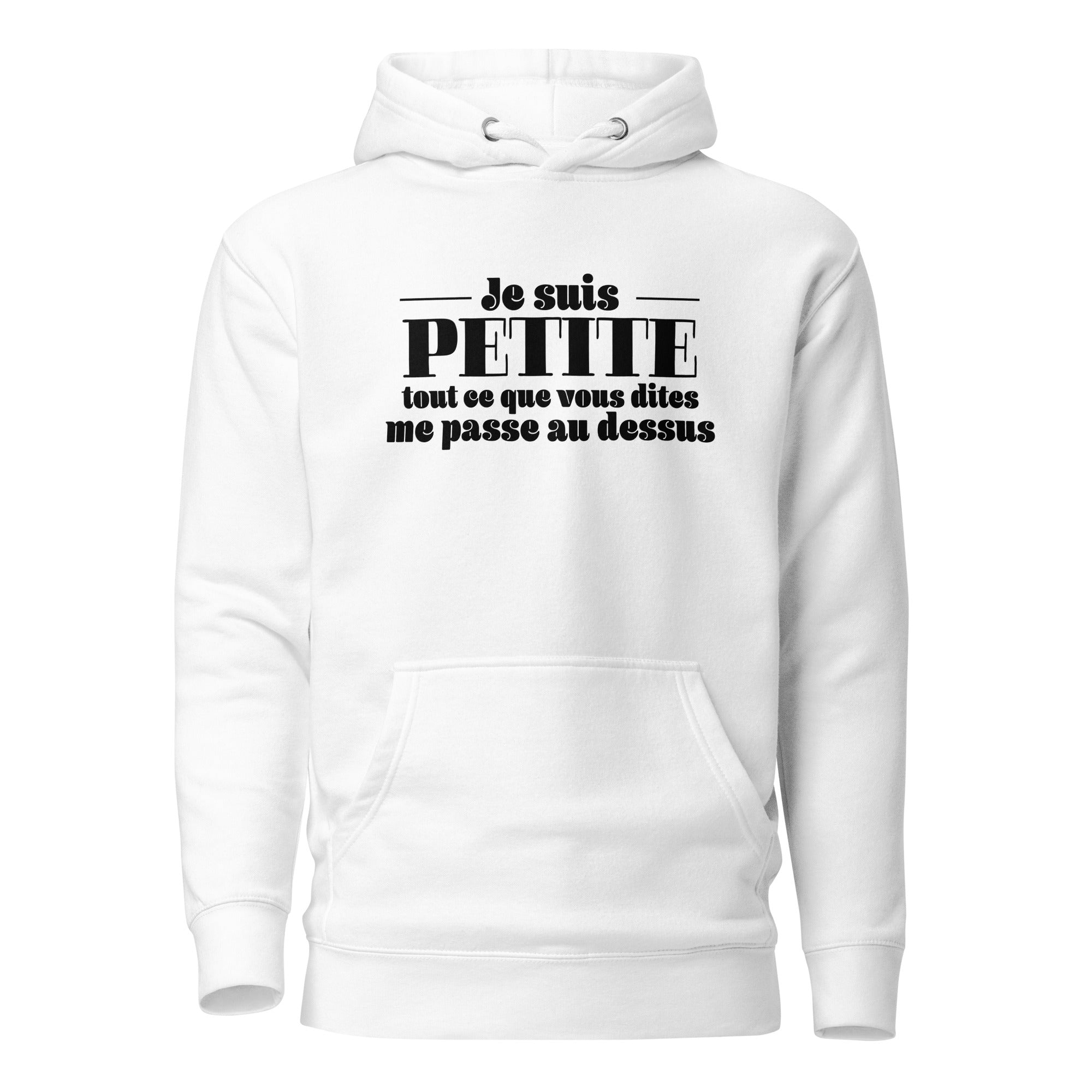Je suis petite - Sweat à Capuche