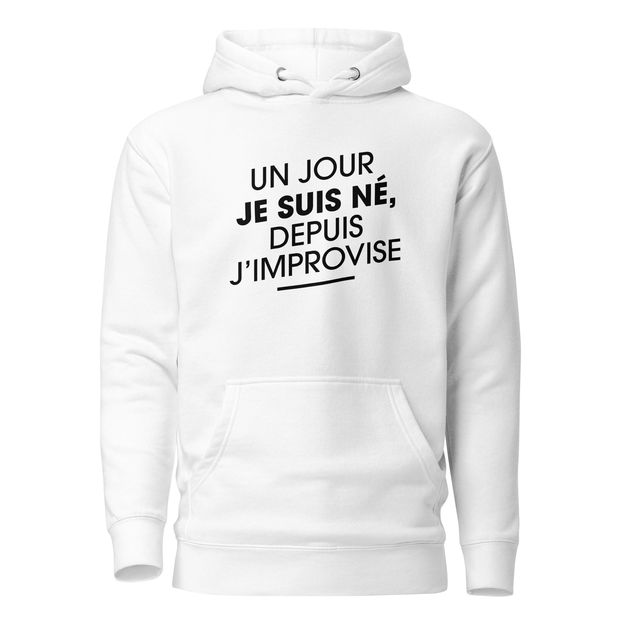 Un jour je suis né - Sweat à Capuche Unisexe