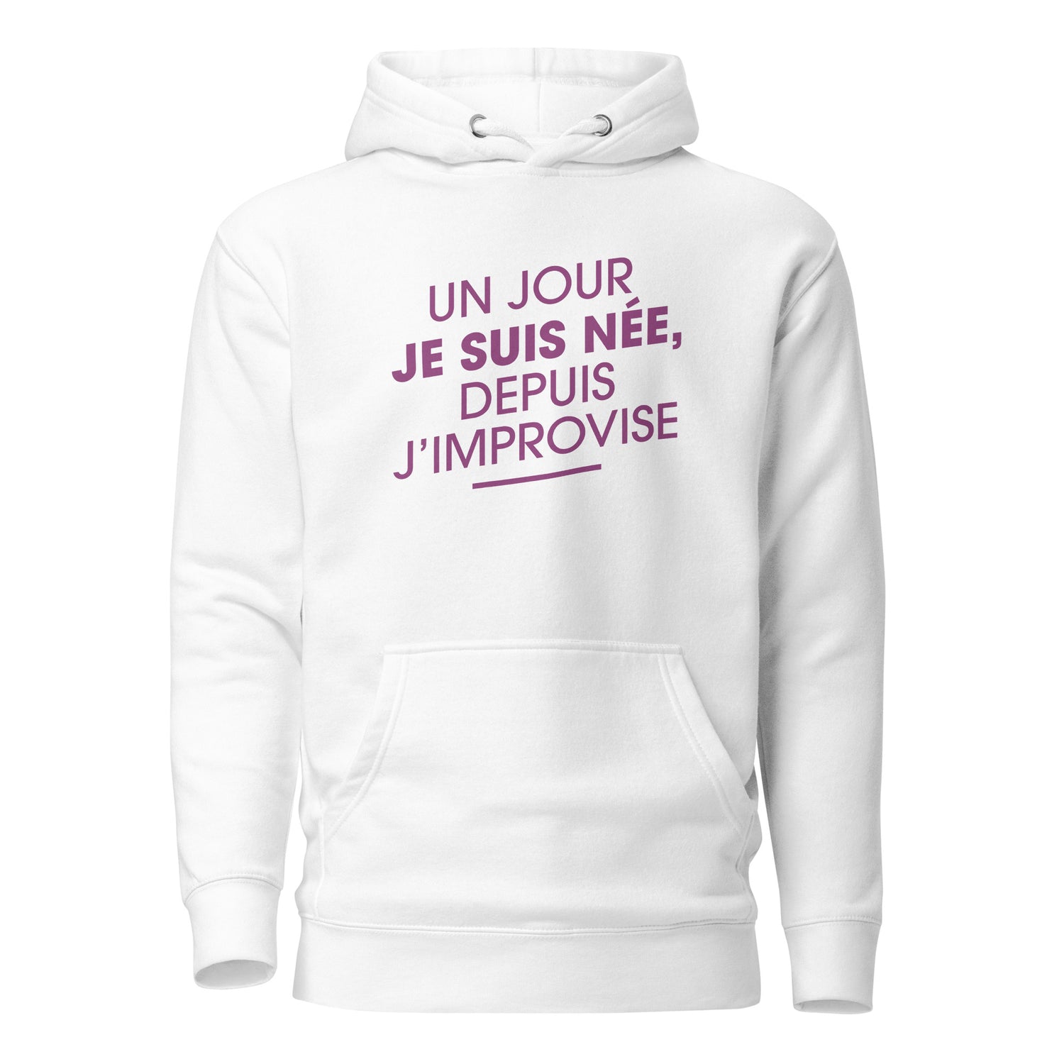 Un jour je suis née - Sweat à Capuche Unisexe