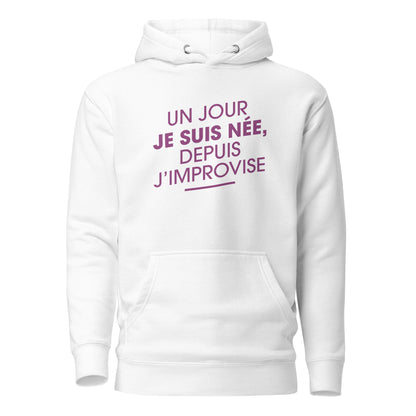 Un jour je suis née - Sweat à Capuche Unisexe