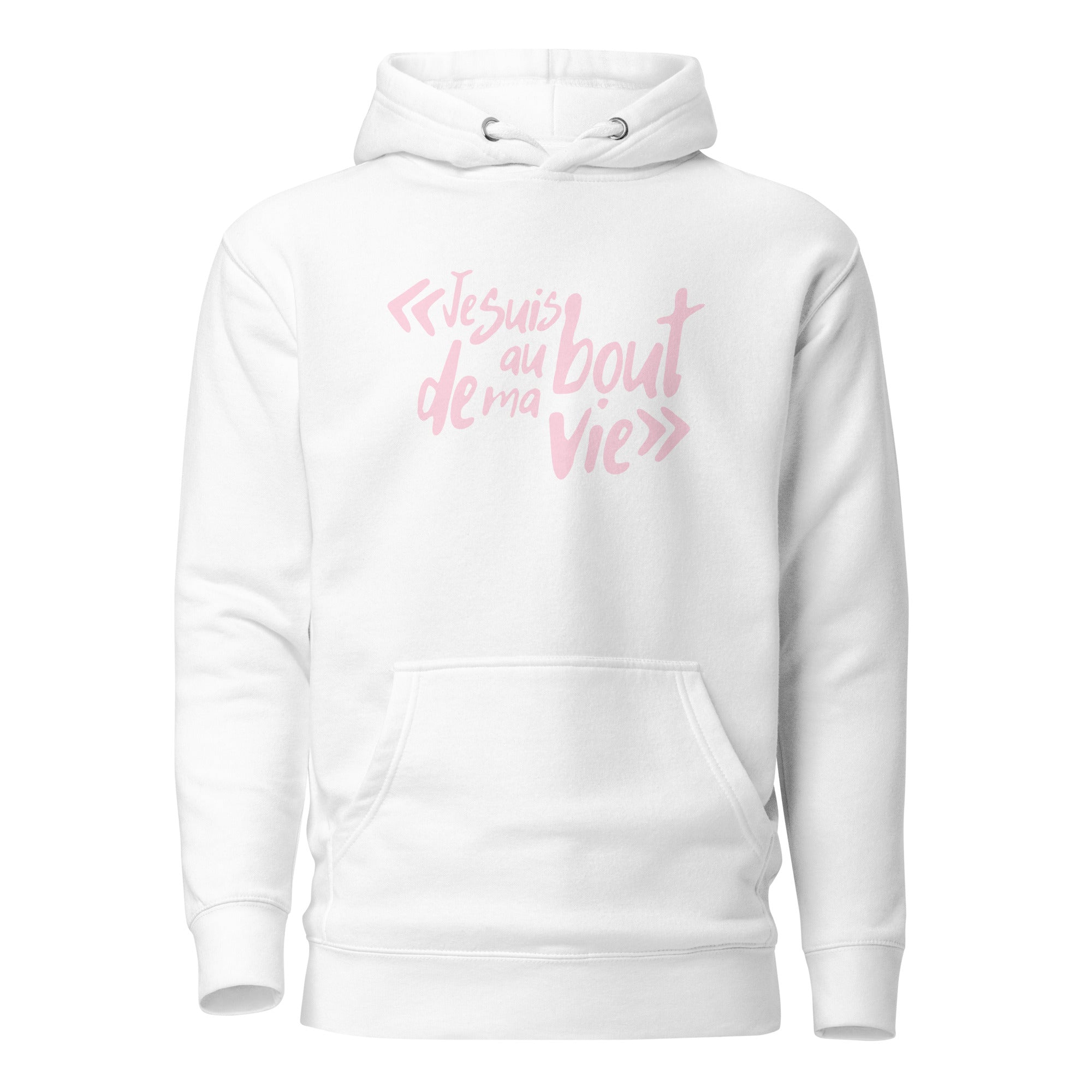 Je suis au bout de ma vie - Sweat à Capuche Unisexe