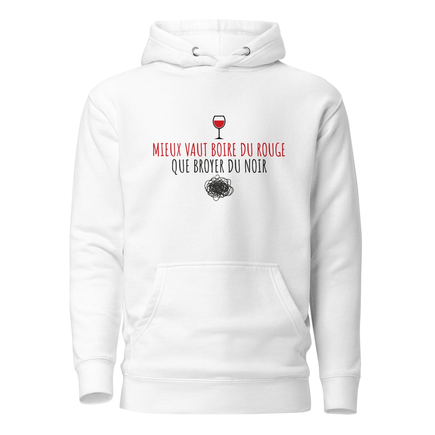 Mieux vaut boire du rouge - Sweat à Capuche Unisexe