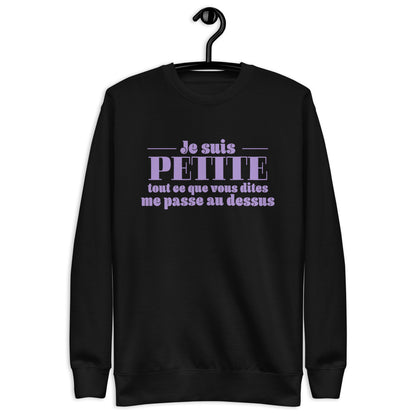 Je suis petite - Sweat Col Rond Premium - Unisexe