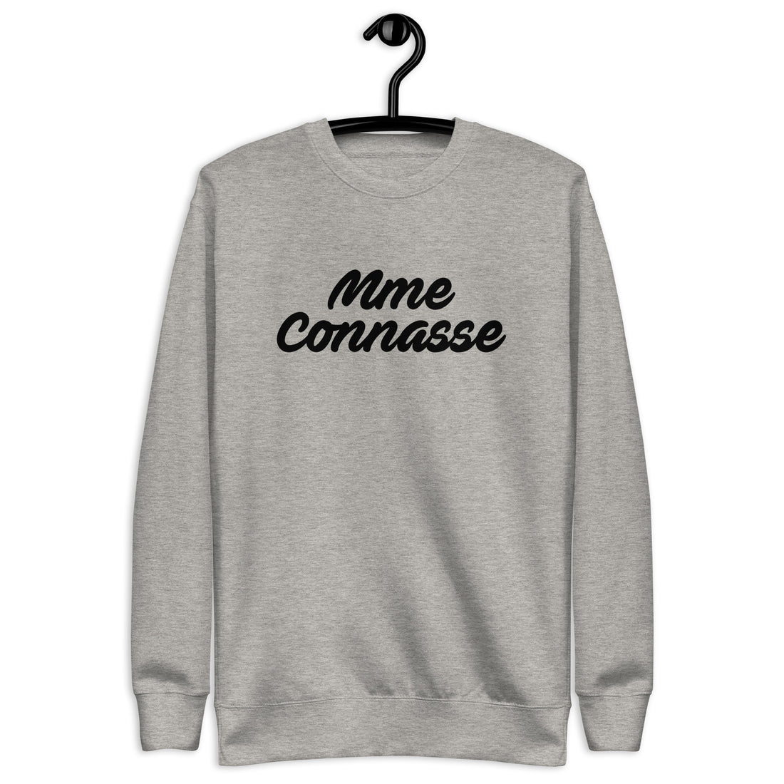 Mme Connasse - Sweat Col Rond Premium - Unisexe