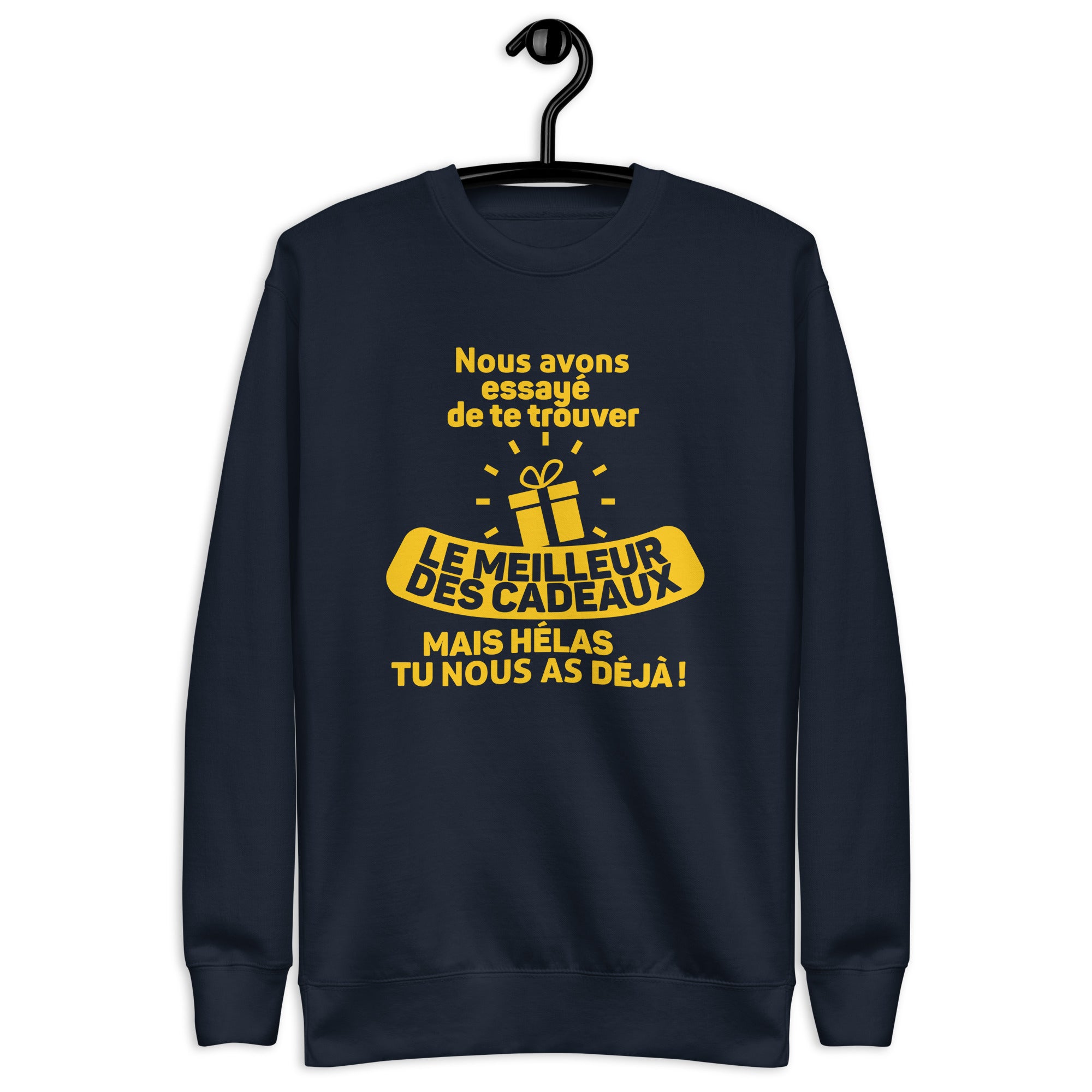 Hélas tu nous as déjà - Sweat Col Rond Premium - Unisexe