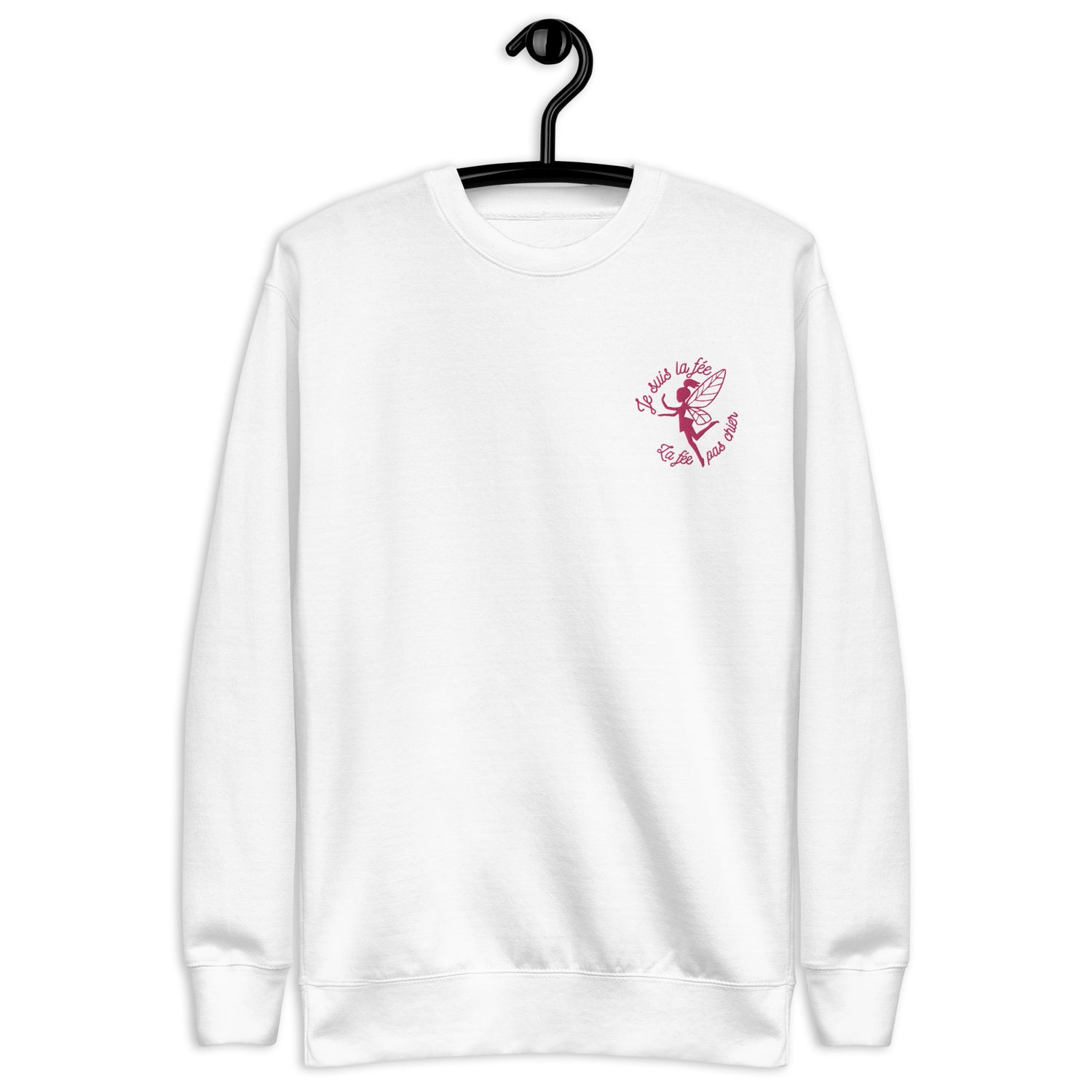Je suis la fée - Sweat Col Rond Premium - Unisexe - Brodé