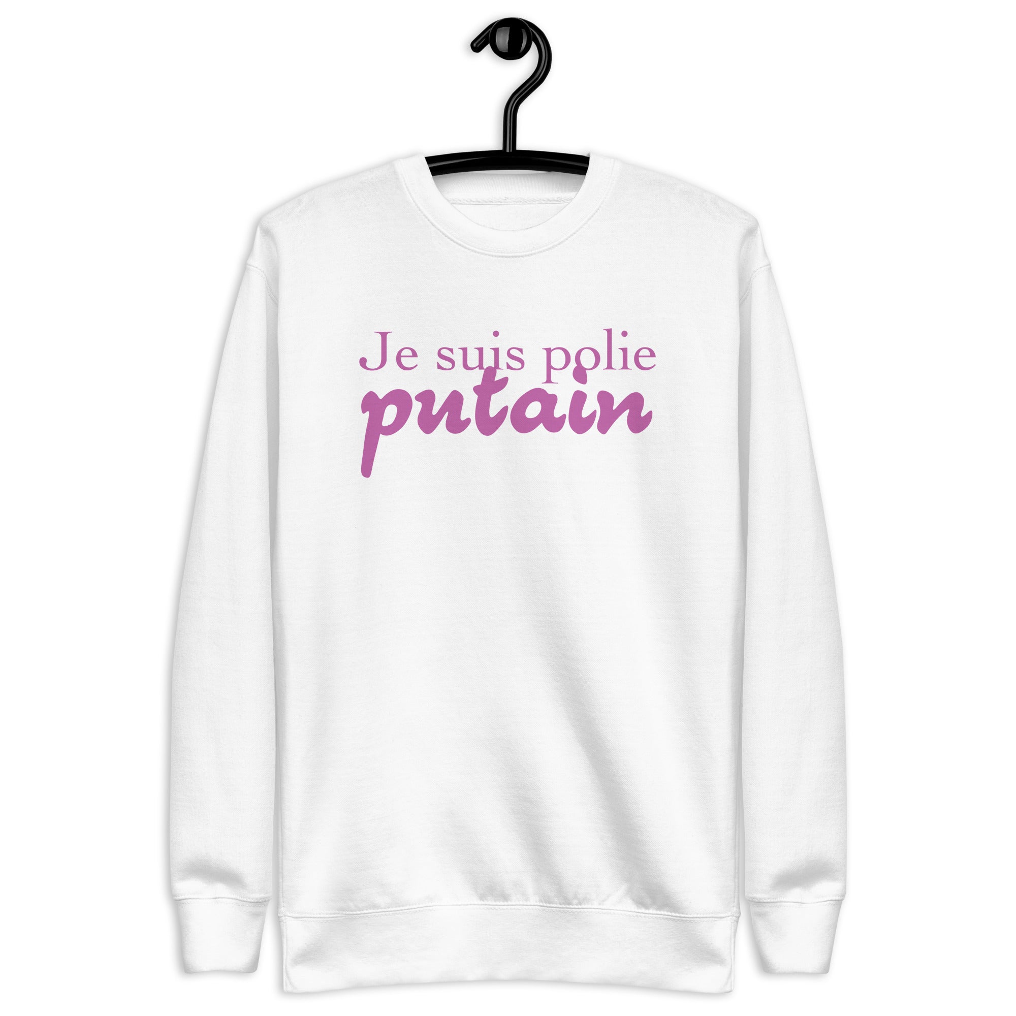 Je suis polie - Sweatshirt premium unisexe