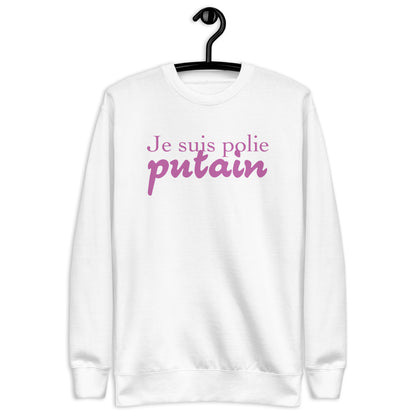 Je suis polie - Sweatshirt premium unisexe