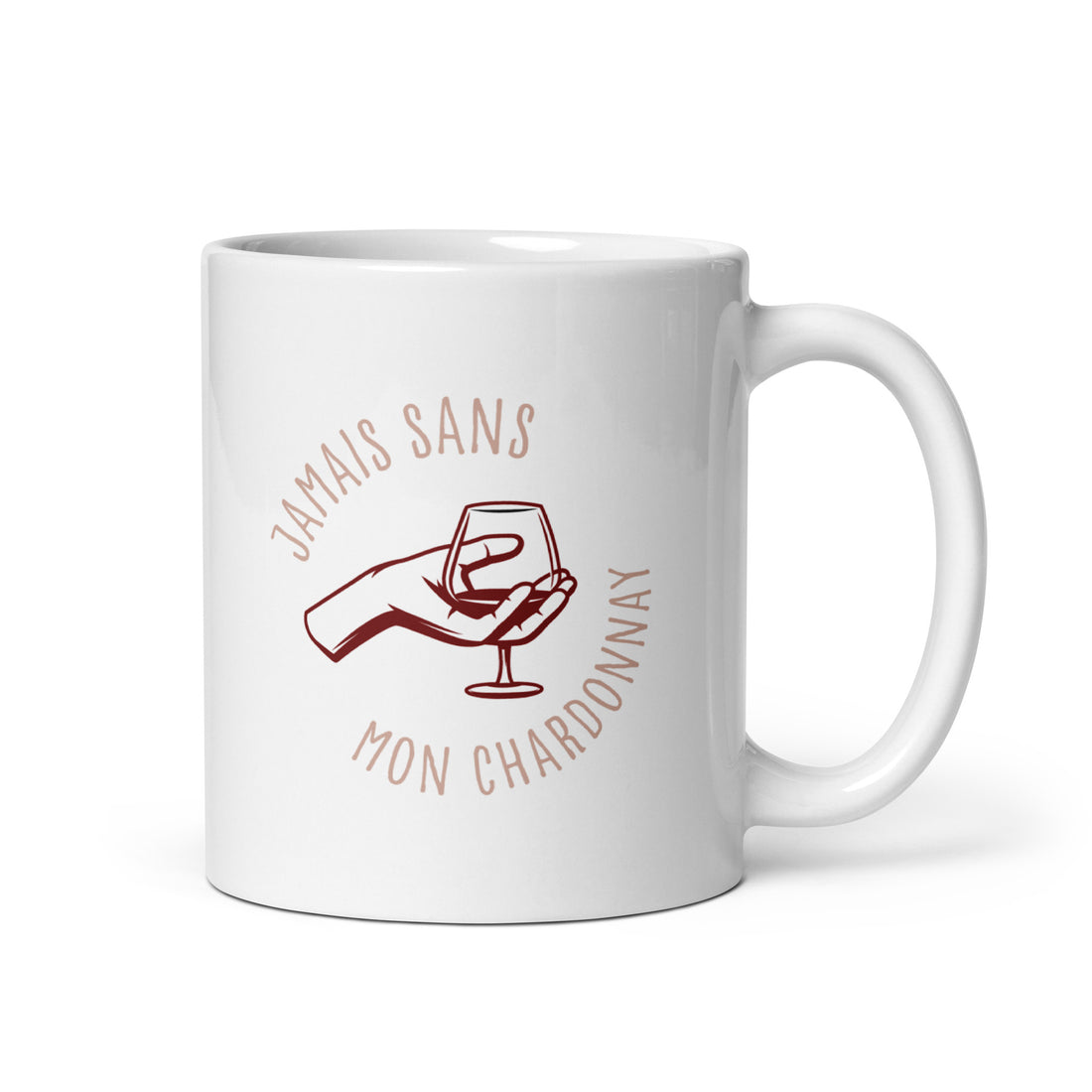 Jamais sans mon chardonnay - Mug Blanc Brillant