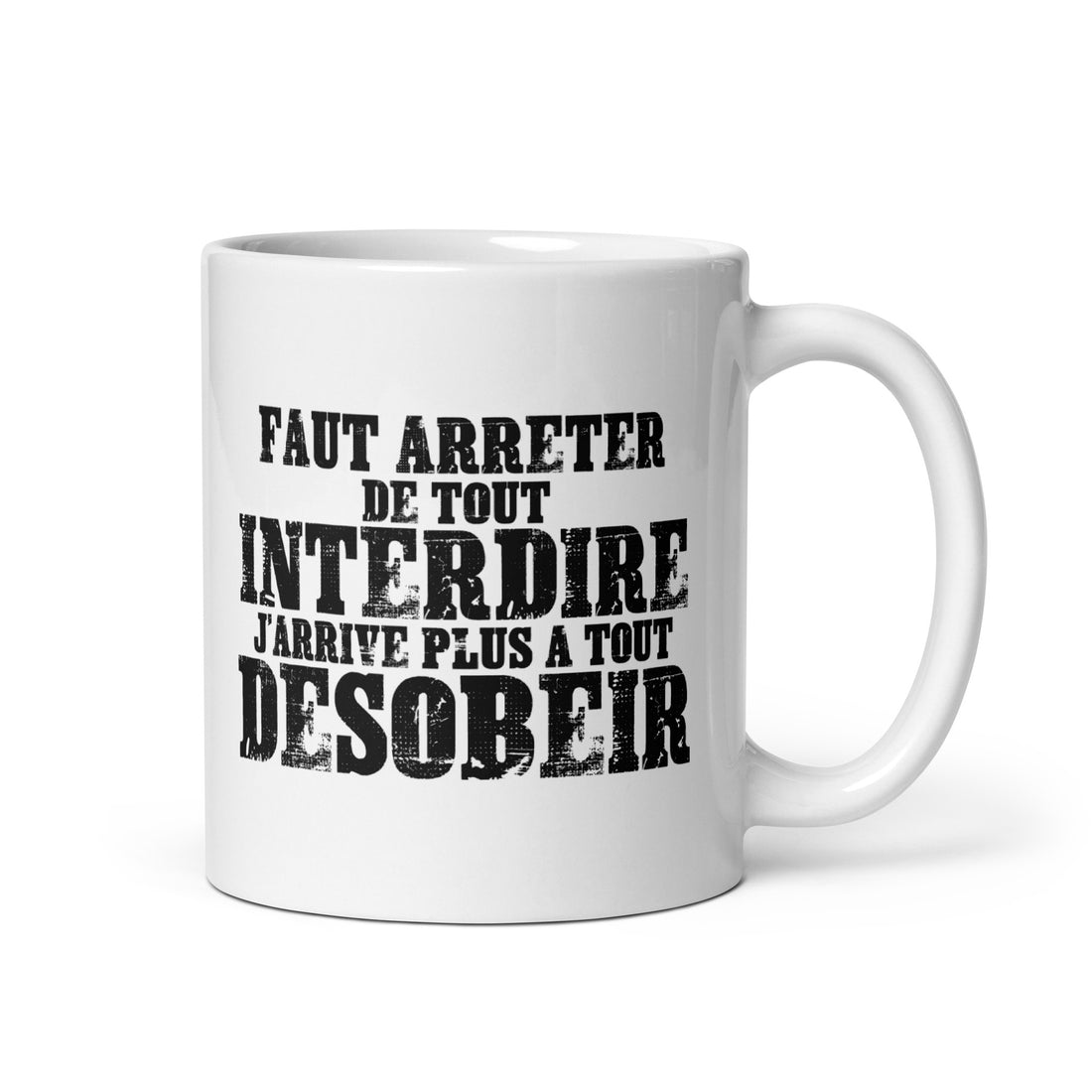 Faut arrêter de tout interdire -  Mug Blanc Brillant