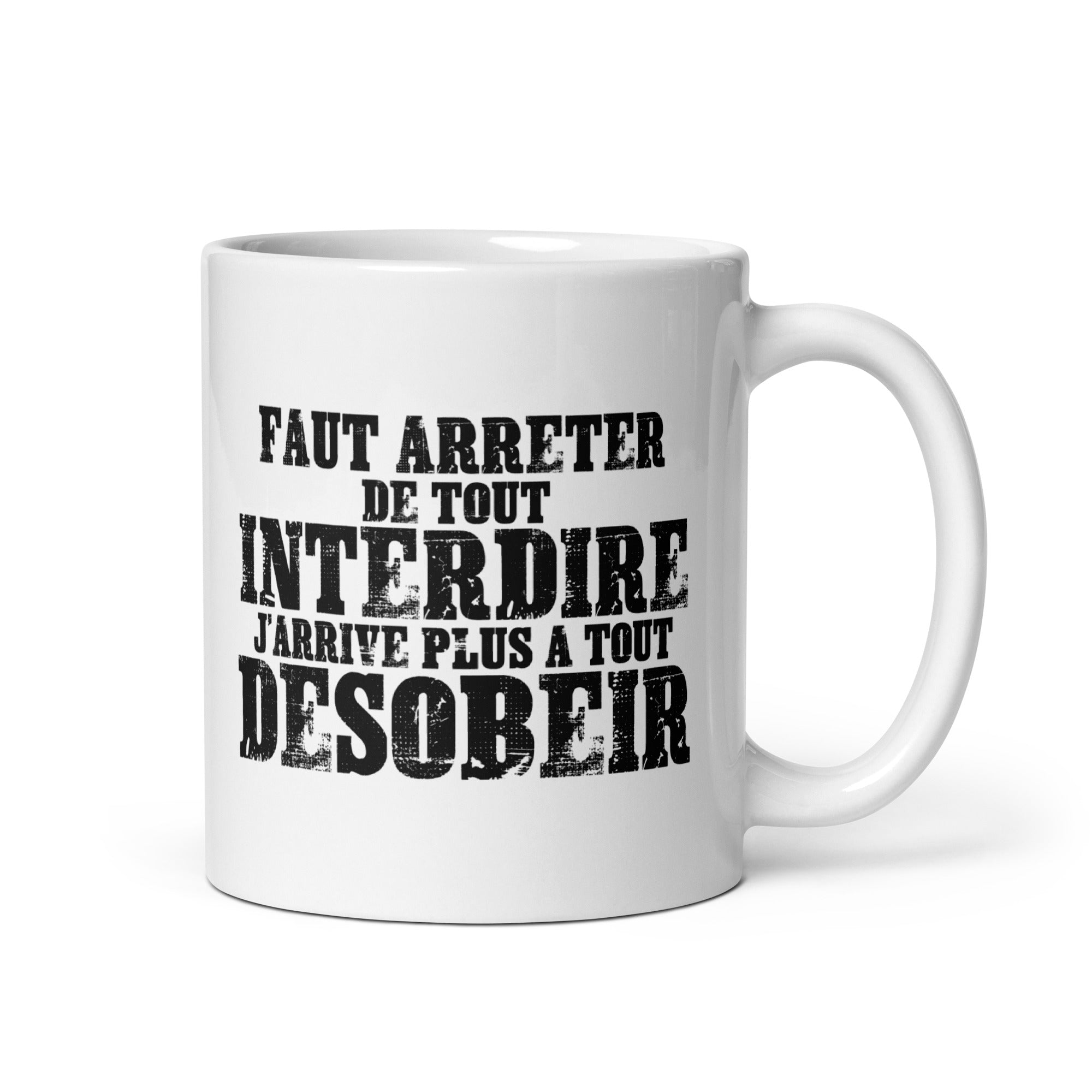 Faut arrêter de tout interdire -  Mug Blanc Brillant