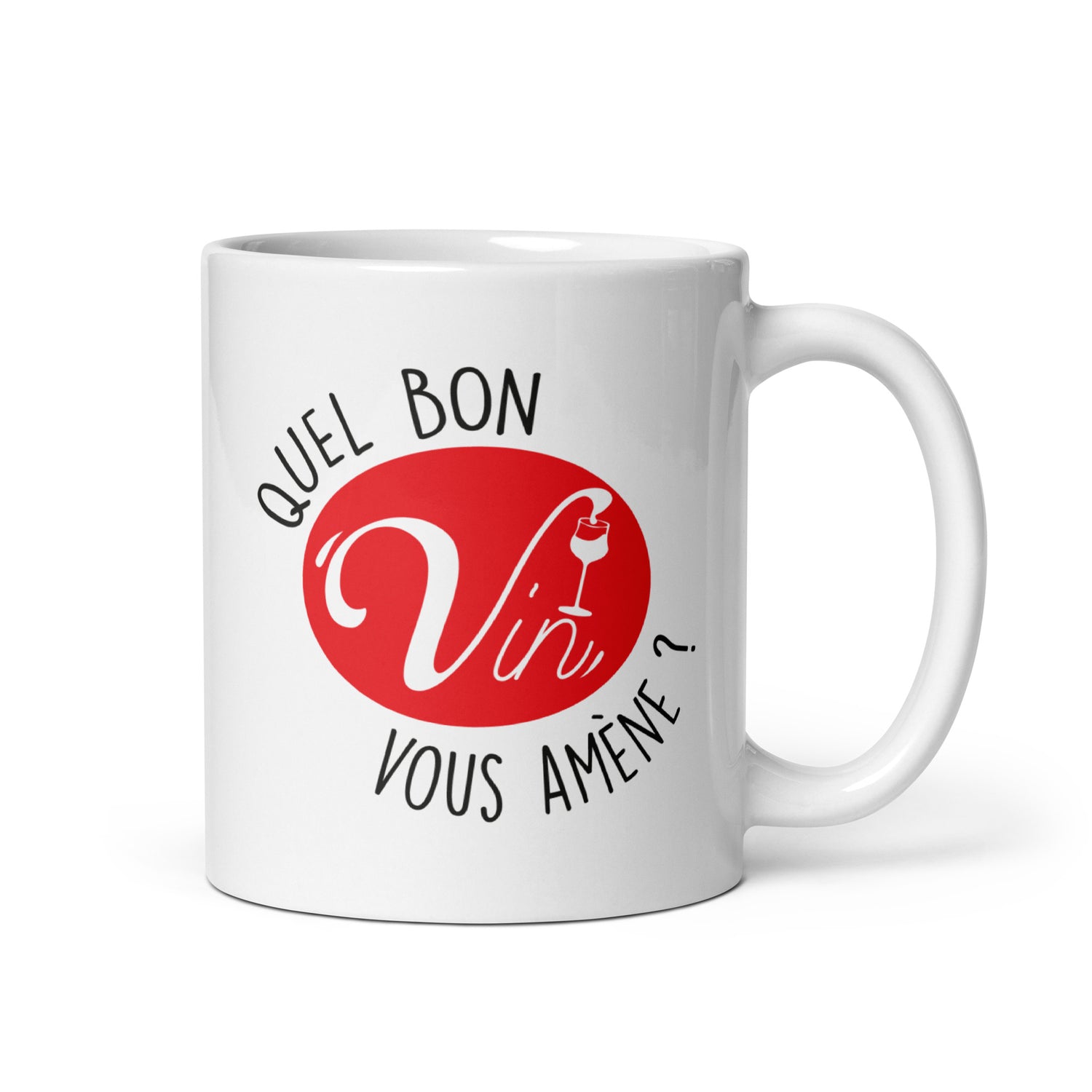 Quel bon vin vous amène ? - Mug Blanc Brillant