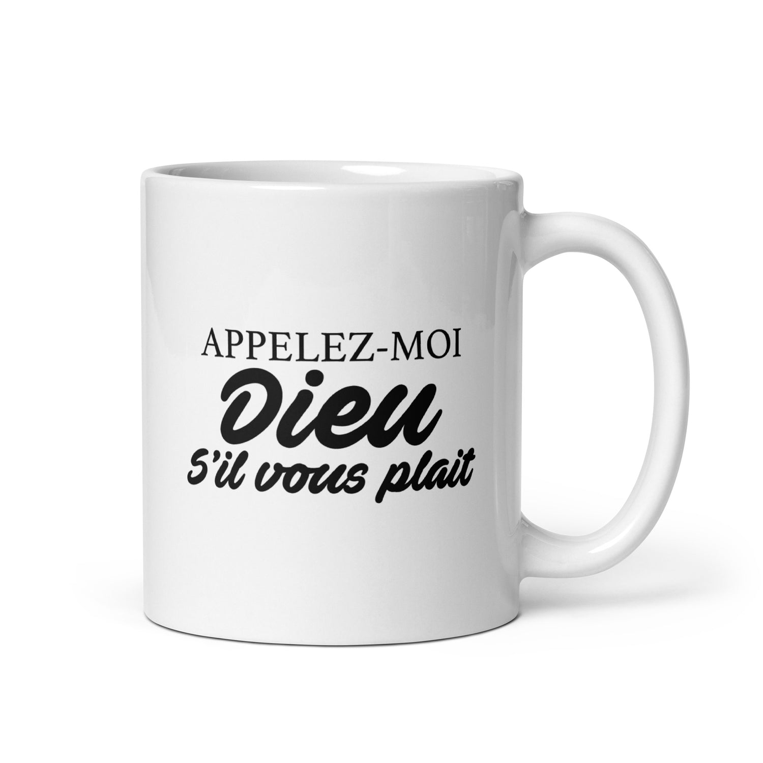 Appelez-moi Dieu - Mug Blanc Brillant