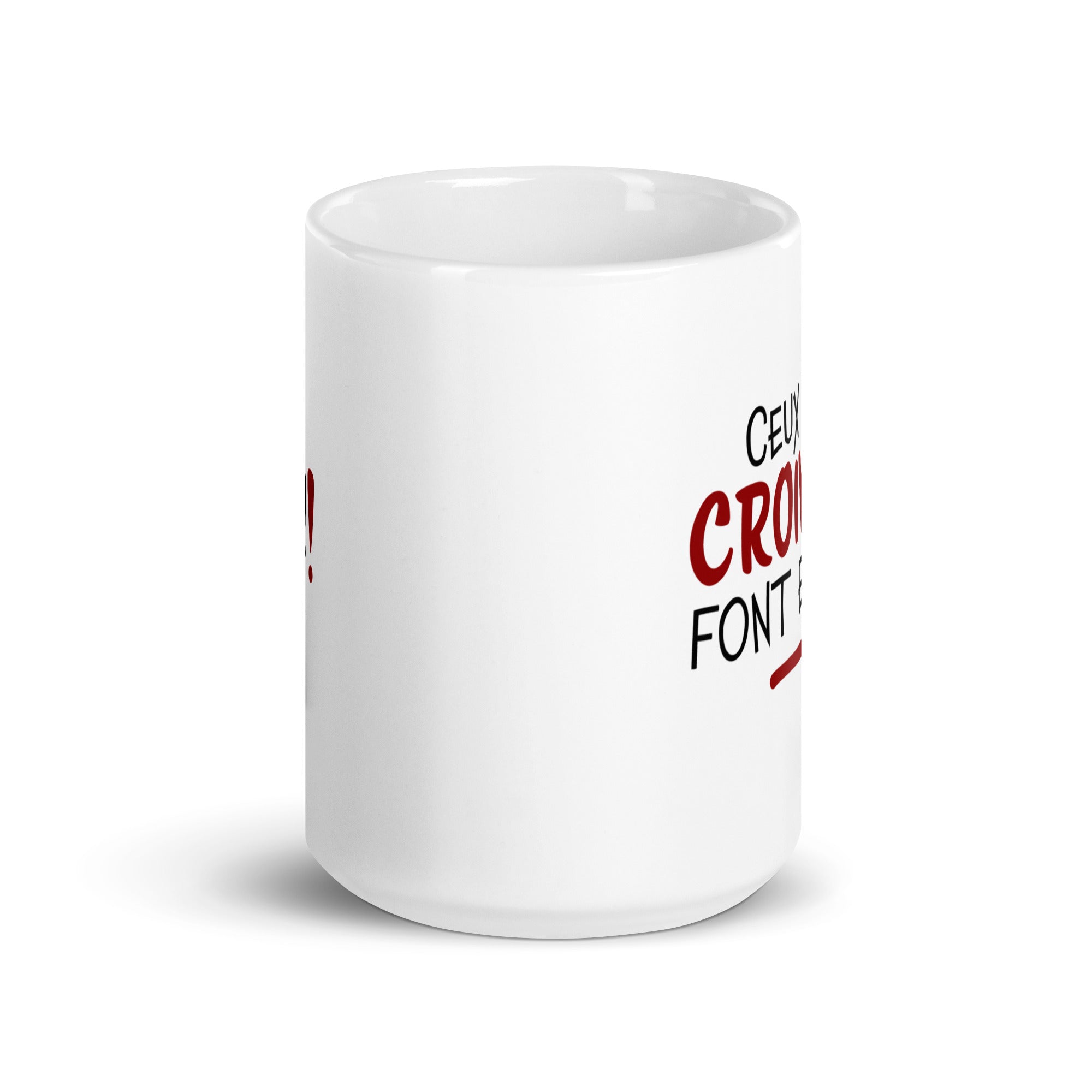Ceux qui croivent - Mug Blanc Brillant