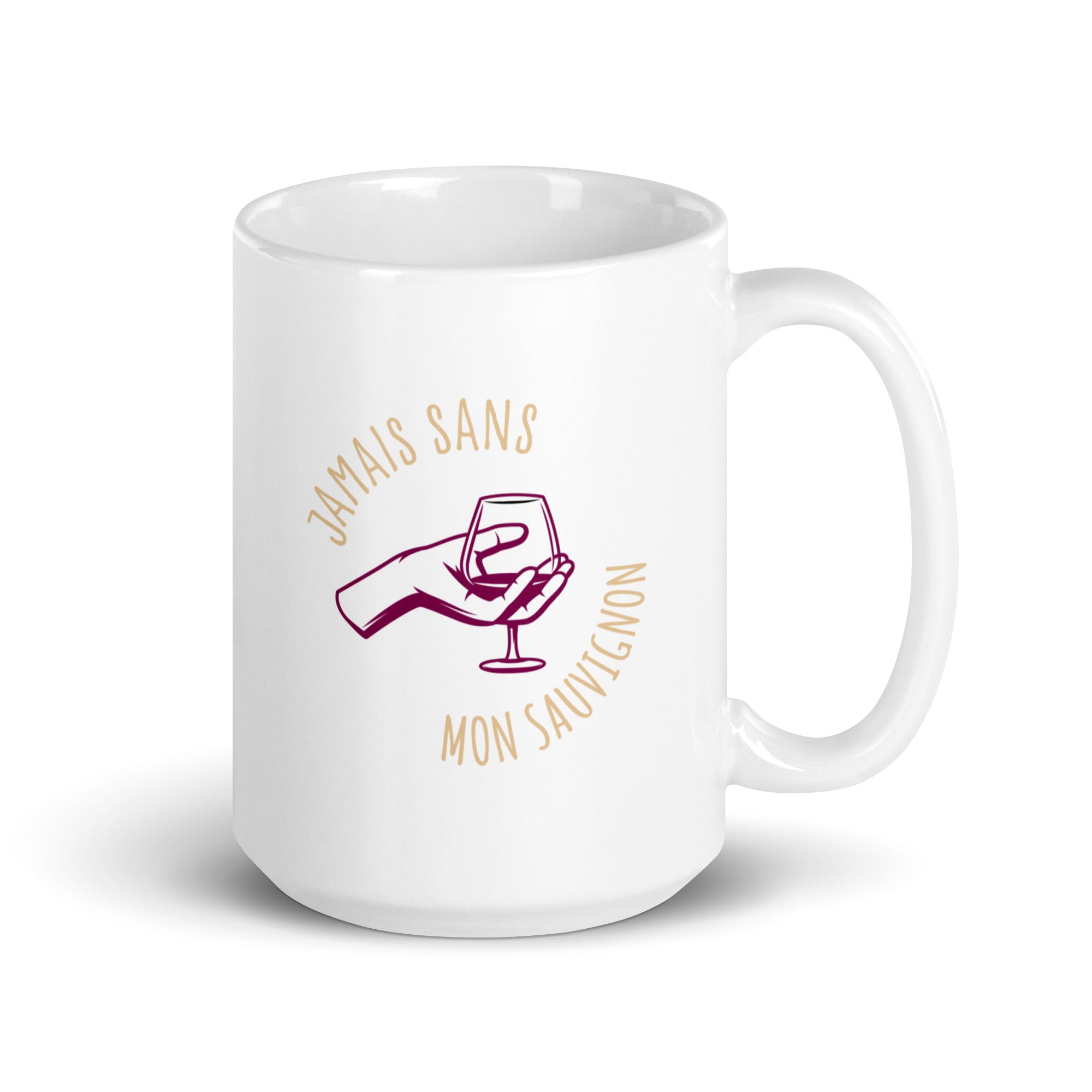 Jamais sans mon sauvignon - Mug Blanc Brillant