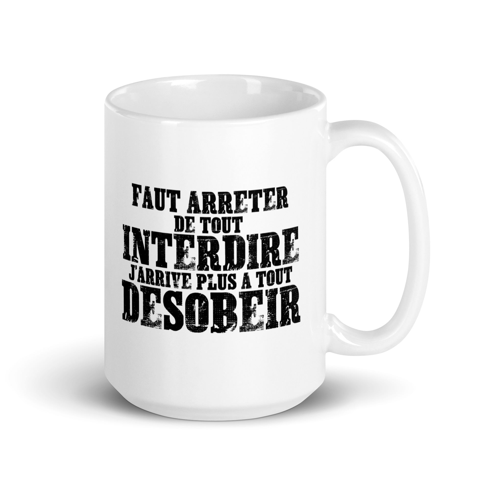 Faut arrêter de tout interdire -  Mug Blanc Brillant
