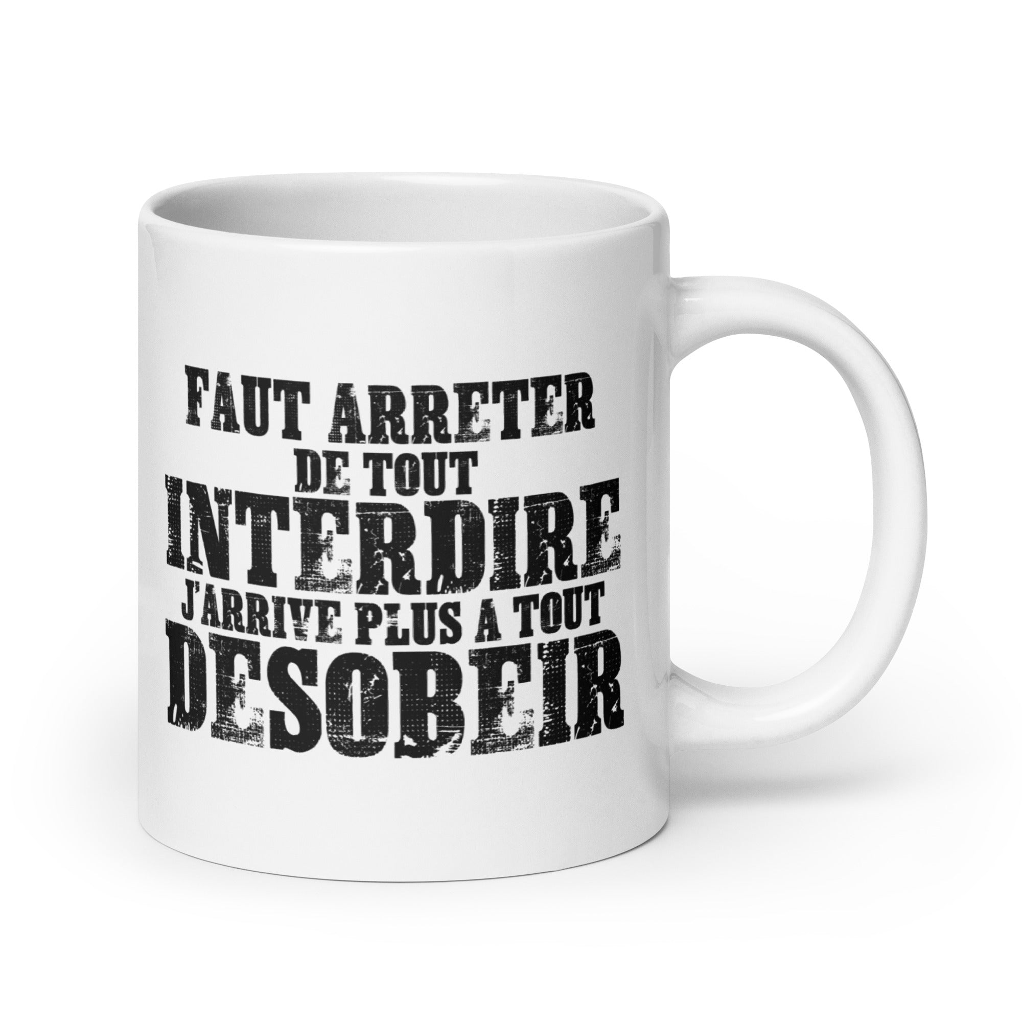 Faut arrêter de tout interdire -  Mug Blanc Brillant